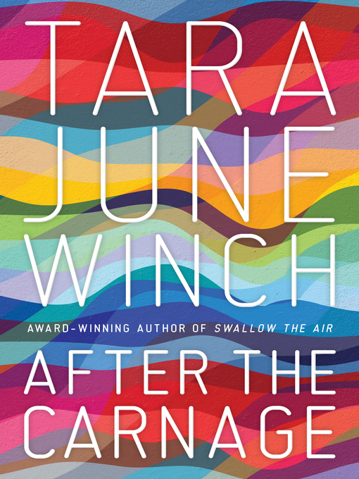 Title details for After the Carnage by Tara June Winch - Available